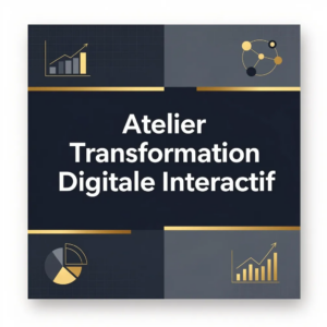 Atelier Transformation Digitale Interactif